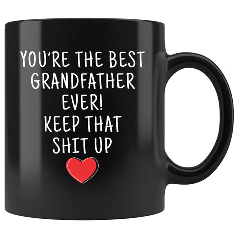 Grandfather Ts Best Grandfather Ever Mug Grandfather Coffee Mug