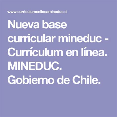 Nueva Base Curricular Mineduc Currículum En Línea Mineduc Gobierno