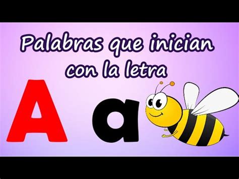 Palabras Que Inician Con La Letra A Aprende A Leer Y Escribir Youtube