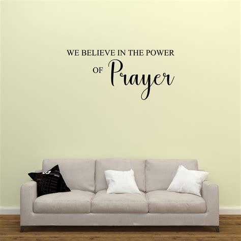 We Believe In The Power Of Prayer Wall Decal Religious Quote Vinyl Art