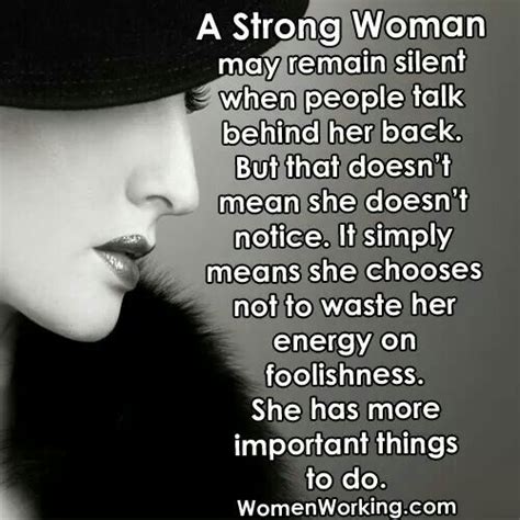 a strong woman may remain silent when people talk behind her back talking behind my back