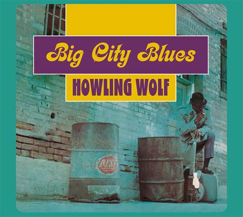 Big City Blues 15 Bonus Tracks Howlin Wolf Album In Akustik
