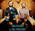 IAN FISHER & THE PRESENT - S/T, by Ian Fisher & The Present | Indie ...