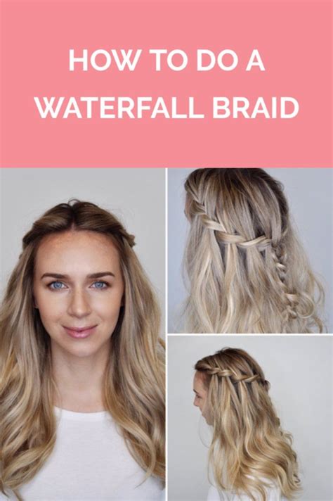 How To Do A Waterfall Braid Cool Braid Hairstyles Hair Styles How