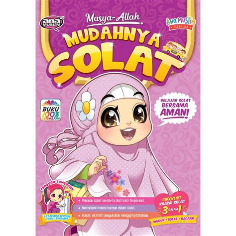 Ana Muslim Buku Bergambar Masya Allah Mudahnya Solat Belajar Solat