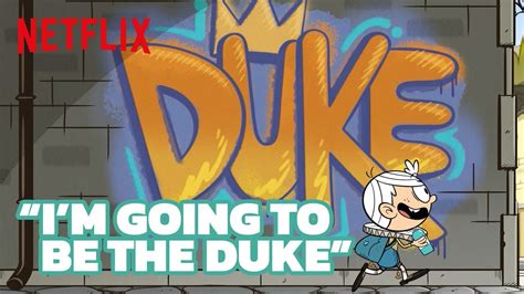 Im Gonna Be The Duke Song Clip 👑 🎉 The Loud House Movie Netflix After School Youtube