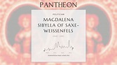 Magdalena Sibylla of Saxe-Weissenfels Biography | Pantheon