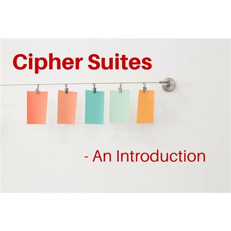 an introduction to cipher suites jscape