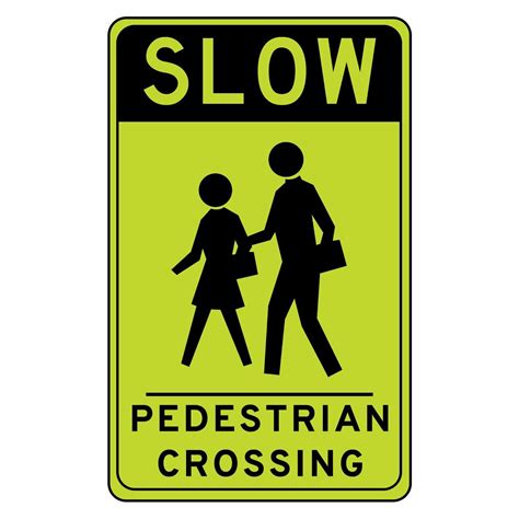 Slow Pedestrian Crossing School Zone Sign Road Signs School Signs