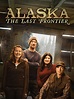 Watch Alaska: The Last Frontier Online | Season 10 (2020) | TV Guide
