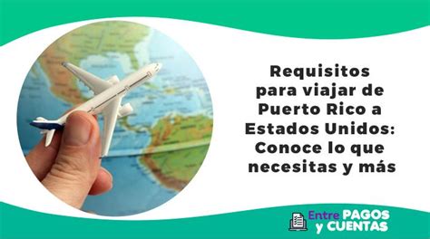 Requisitos Para Viajar De Puerto Rico A Estados Unidos 2022
