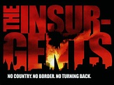 The Insurgents (2007) - Rotten Tomatoes