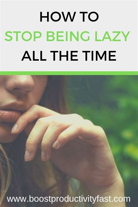 How To Stop Being Lazy All The Time Boost Productivity Fast How To Overcome Laziness Stop