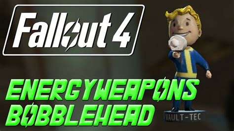 Fallout 4 Energy Weapons Bobblehead Location Youtube