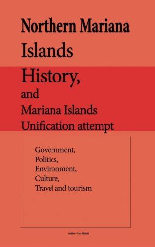 Northern Mariana Islands History And Mariana Islands Unification