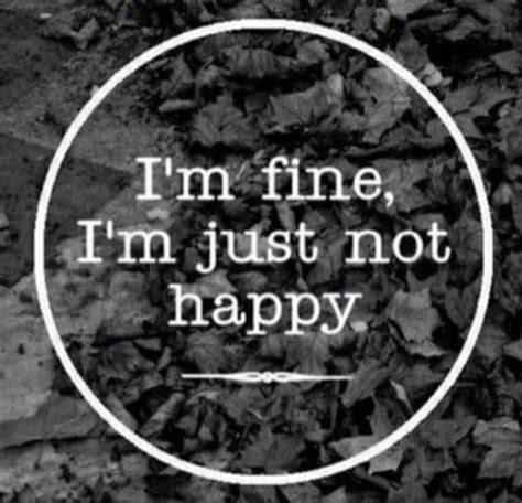 Im Fine Im Just Not Happy Pictures Photos And Images For Facebook