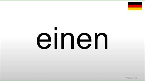 How To Pronounce Einen German Youtube