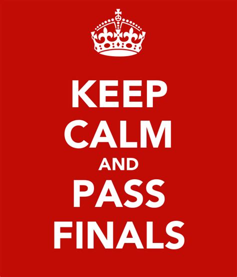 Keep Calm And Pass Finals Keep Calm And Carry On Image Generator