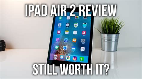 Ipad Air 2 Review Still Worth It Or Ipad Pro Youtube