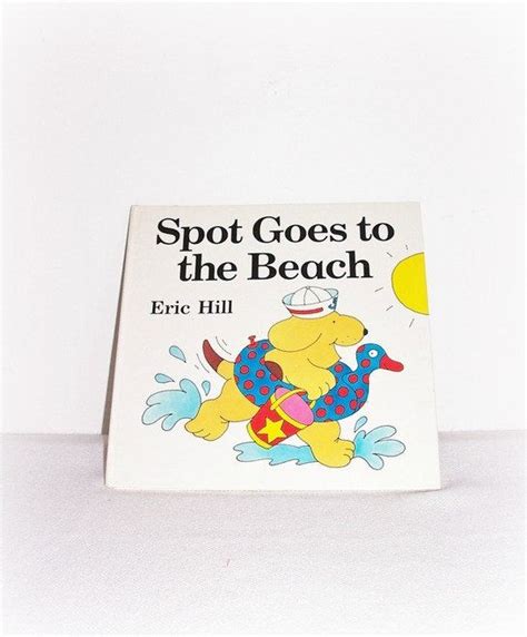 Spot Goes To The Beach Book By Eric Hill Childrens Vintage 1985 Lift