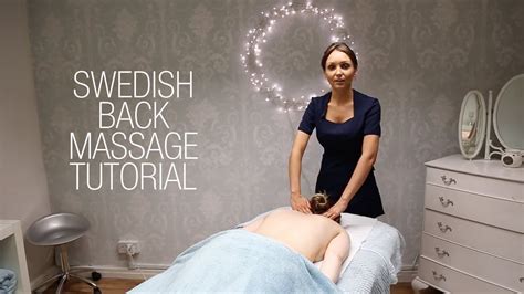 Basic Swedish Back Massage Techniques Relaxing Step By Step Guide Youtube