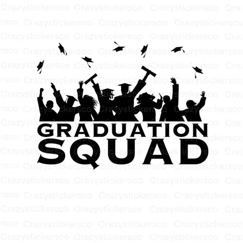 Graduation Svg Graduation Squad Svg Graduation Squad Png