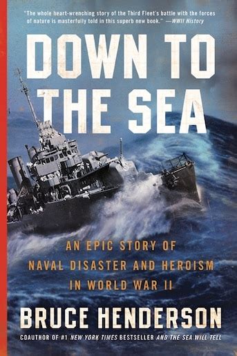 Down To The Sea An Epic Story Of Naval Disaster And Heroism In World