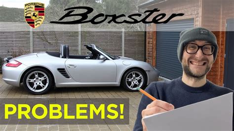 EVERYTHING WRONG WITH MY PORSCHE BOXSTER 987 YouTube
