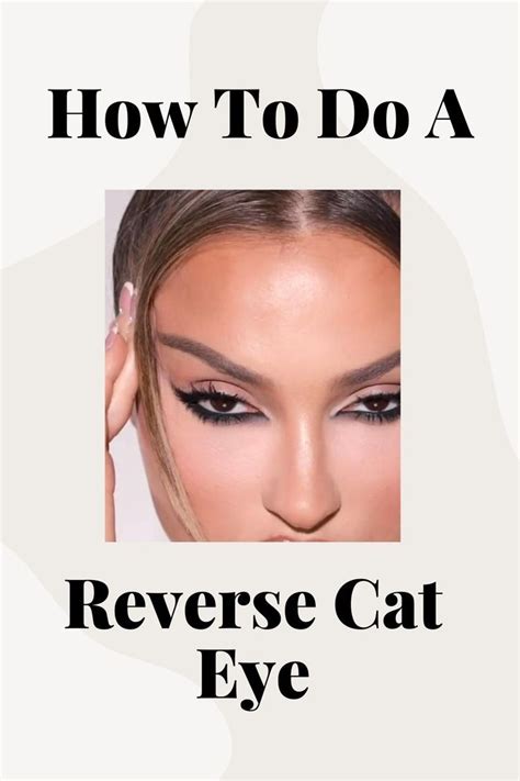 How To Do A Reverse Cat Eye Cat Eye Eyeliner Tutorial Cat Eye
