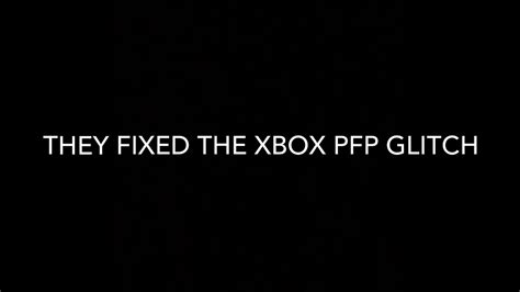 Xbox Pfp Change Glitch Fixed2020 Youtube