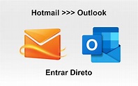 Hotmail entrar direto; Acesse a caixa de entrada do Hotmail (Outlook ...