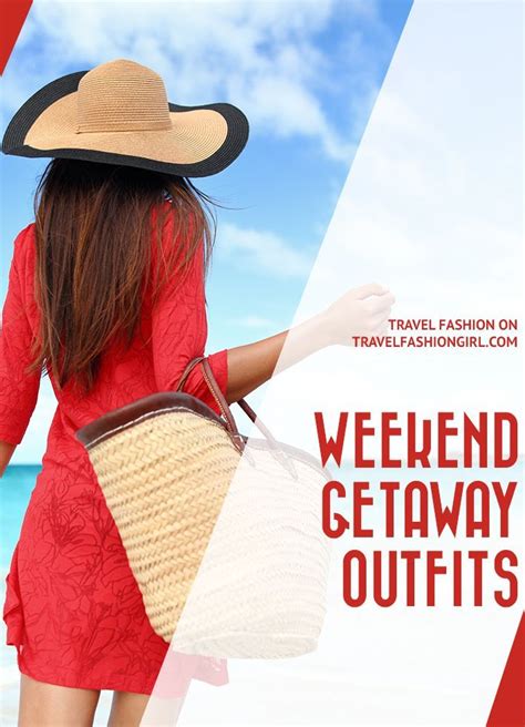 3 Day Weekend Getaway Outfits For Summer And Beyond Weekend Getaway