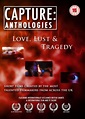 Capture Anthologies: Love, Lust and Tragedy (Video 2010) - IMDb