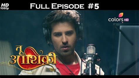 Tu Aashiqui Full Episode 5 With English Subtitles Youtube