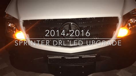 2014 2016 Sprinter Drl Led Upgrade Tutorial Youtube