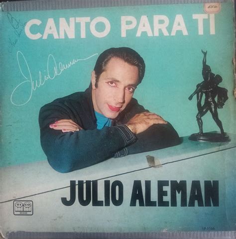 Julio Alemán Canto Para Ti Releases Discogs