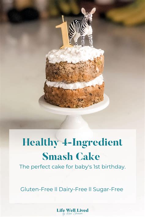 Healthy Smash Cake Sugar Free Gluten Free — Life Well Lived