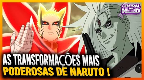 As TransformaÇÕes Mais Poderosas Em Naruto Youtube