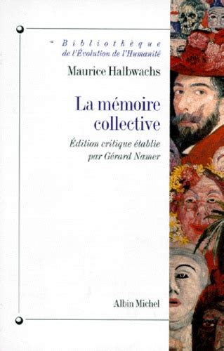 La Mémoire Collective Éd Critique Par Maurice Halbwachs
