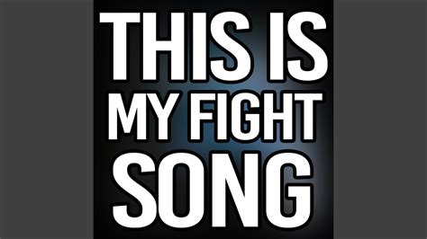 This Is My Fight Song Youtube