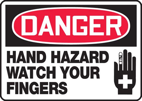 Hand Hazard Watch Your Fingers Osha Danger Safety Sign Meqm139