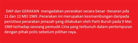 Peristiwa 13 mei pada tahun 1969 ialah rusuhan kaum yang berlaku dan kemuncak masalah perpaduan di malaysia. PERISTIWA 13 MEI: PENGAJIAN MALAYSIA PERISTIWA 13 MEI