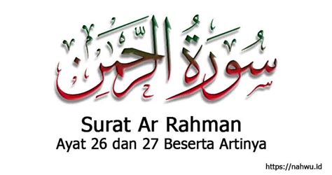 Surat Ar Rahman Ayat 26 Dan 27 Beserta Artinya