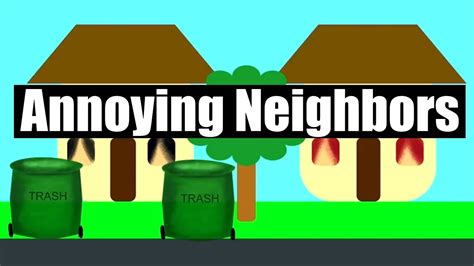 bad neighbors 10 annoying neighbor habits youtube