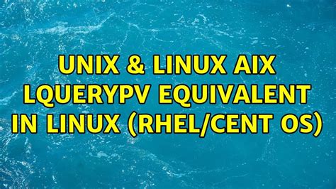 Unix And Linux Aix Lquerypv Equivalent In Linux Rhelcent Os 2