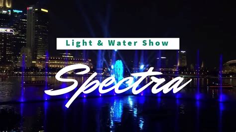 Spectra Light And Water Show At Marina Bay Sands Youtube