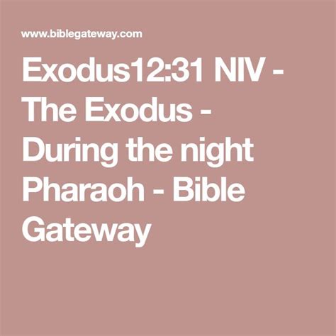 exodus12 31 niv the exodus during the night pharaoh bible gateway bible e bible exodus 12