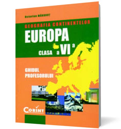 Geografia Continentelor Europa Manual Pentru Clasa A Vi A De