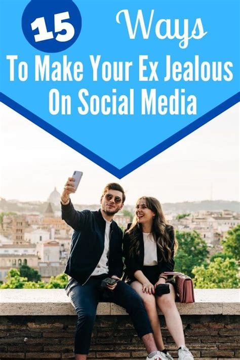 How To Make Your Ex Jealous On Social Media 15 Ways Self Development Journey