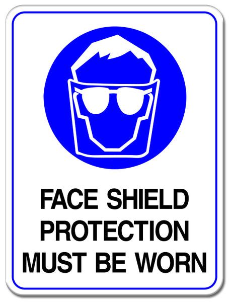 Ppe Sign Face Shield Must Be Worn Sign Here Signs